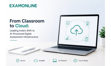 From Classroom to Cloud: How ExamOnline Is Leading India's University Shift From Physical Exam Halls to AI-Proctored Digital Infrastructure